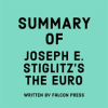 Summary_of_Joseph_E__Stiglitz_s_The_Euro