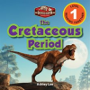 The_Cretaceous_Period__Dinosaur_Adventures__Engaging_Readers__Level_1_