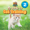 My_Guide_to_Cat_Training__Speak_to_Your_Pet__Engaging_Readers__Level_2_