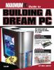 MaximumPC_guide_to_building_a_dream_PC