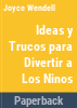 Ideas_y_trucos_para_divertir_a_los_ninos