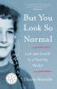 But_you_look_so_normal