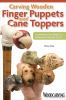 Carving_wooden_finger_puppets_and_cane_toppers