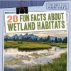 20_fun_facts_about_wetland_habitats