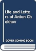 The_life_and_letters_of_Anton_Tchekhov