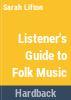 The_listener_s_guide_to_folk_music