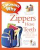 I_wonder_why_zippers_have_teeth_and_other_questions_about_inventions