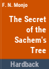 The_secret_of_the_Sachem_s_tree