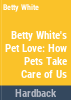 Betty_White_s_Pet-love