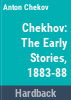 Chekhov__the_early_stories__1883-1888