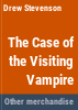 The_case_of_the_visiting_vampire