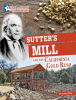 Sutter_s_Mill_and_the_California_Gold_Rush