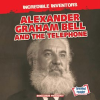 Alexander_Graham_Bell_and_the_Telephone