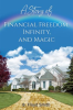 A_Story_Of_Financial_Freedom__Infinity__And_Magic