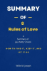 Summary_of_8_Rules_of_Love_by_Jay_shetty__How_to_Find_It__Keep_It__and_Let_It_Go