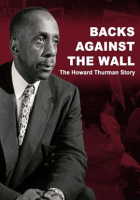 Backs_Against_The_Wall__The_Howard_Thurman_Story